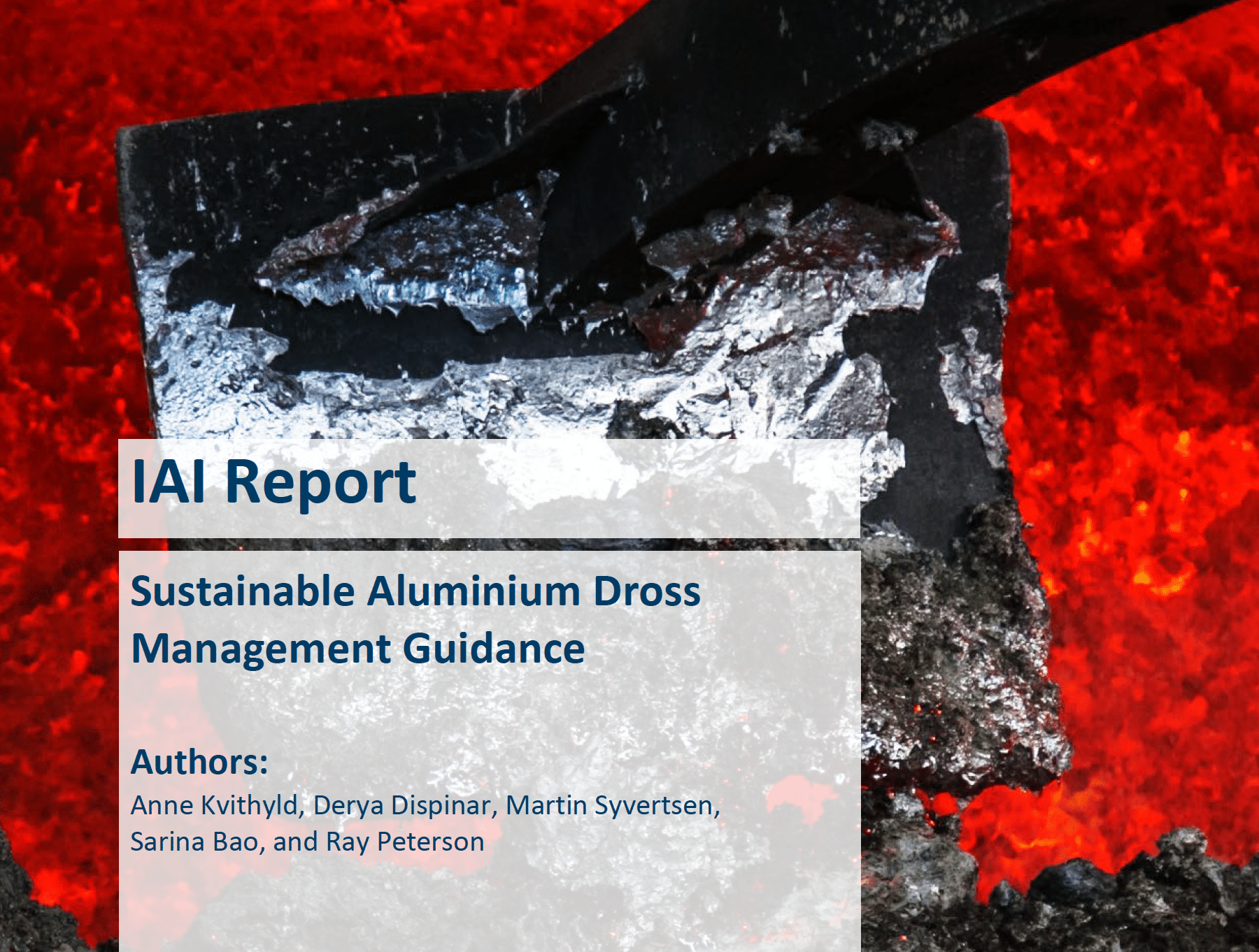 A hot slab of aluminium dross is handled above molten metal; overlaid text features the IAI report on sustainable aluminium dross management guidance and its authors.